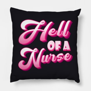 Hell of a Nurse Pillow