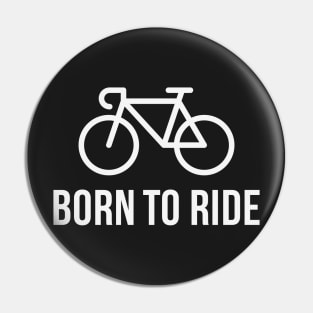 Born To Ride (Racing Bicycle / Bike / White) Pin