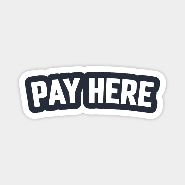 PAY HERE Magnet by LOS ALAMOS PROJECT T