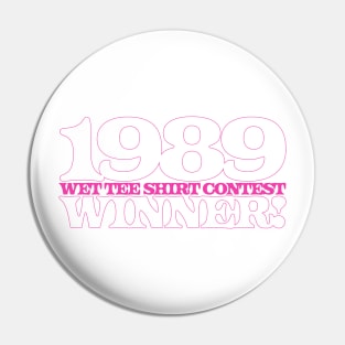 1989 Wet Tee Shirt Contest Winner! Pin