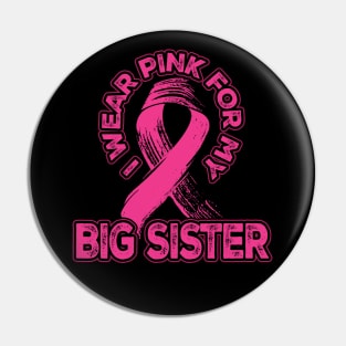 I wear pink for my Big Sister Pin