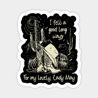 I Fell A Good Long Ways For My Lovely, Lady May Cowgirl Hat Western Magnet