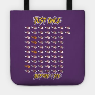 Minnesota Vikings Fans - Just Once Before I Die: 1961 to Present Tote