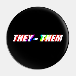 THEY THEM #pronounsmatters LGBTQIA Pin