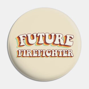 Future Firefighter - Groovy Retro 70s Style Pin