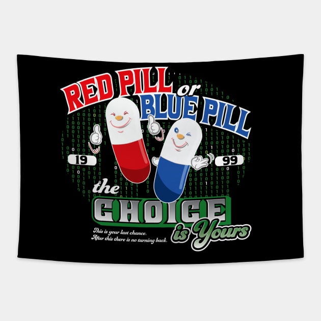 Red Pill or Blue Pill Tapestry by Alema Art