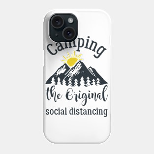 Camping - The Original Social Distancing Mountains Phone Case