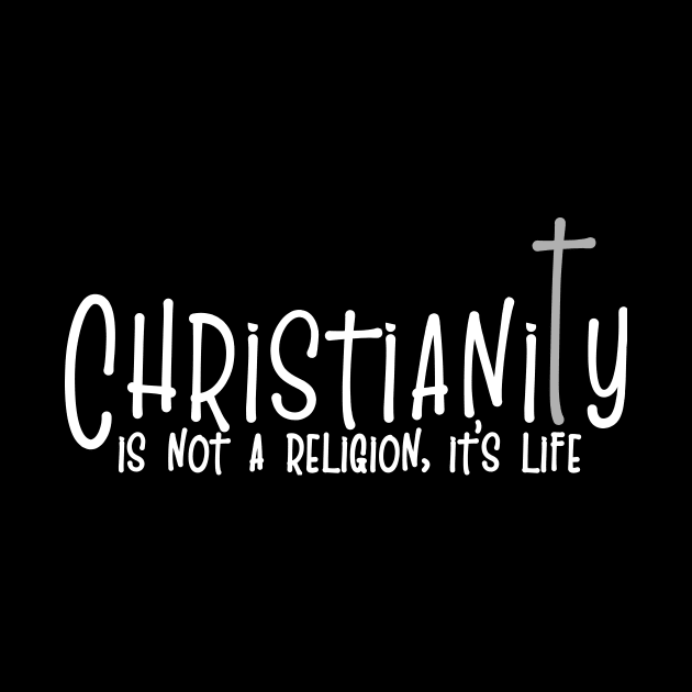 'Christianity Is Not A Religion' Love For Religion Shirt by ourwackyhome