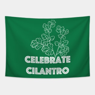 Celebrate Cilantro (white image) Tapestry