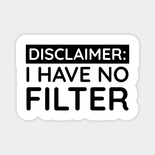 I have no filter Magnet