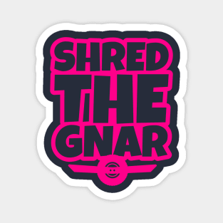 OneWheel Graphic - Shred The Gnar Magnet