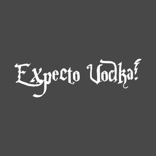 EXPECTO VODKA T-Shirt