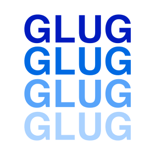 Glug Glug Glug Glug Hydro Homies T-Shirt
