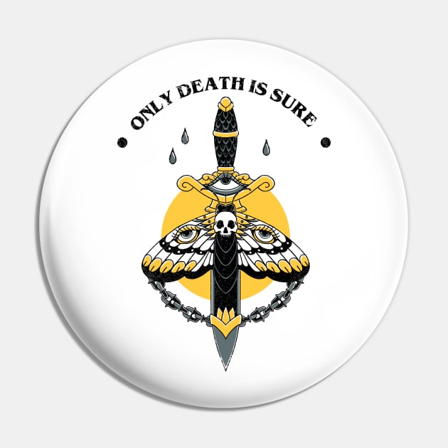 Only Death is Sure Pin by massai