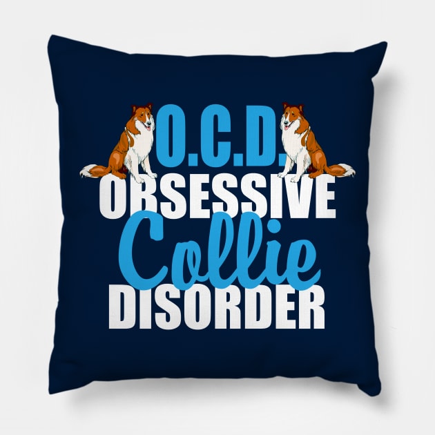 Cute Obsessive Collie Dog Disorder Pillow by epiclovedesigns