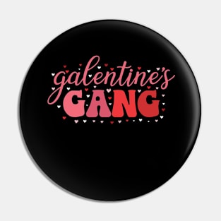 Galentine's Day Squad Valentine's Hearts Love Galentines gang Pin