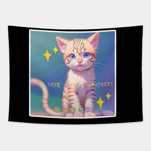 Not Here Kitten Whiskers Tapestry by LycheeDesign