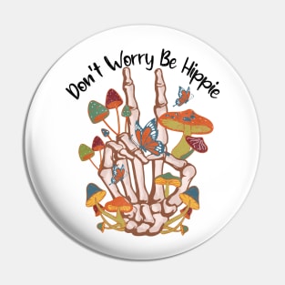 Don't worry be hippie Pin