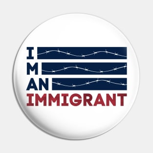 I am an Immigrant Pin