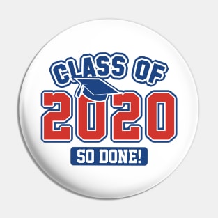 Class Of 2020 So Done Pin