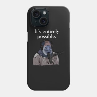 It’s Entirely Possible Gorilla Joe Rogan Phone Case