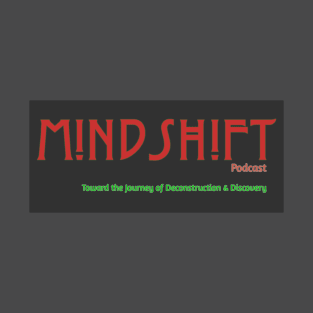 MindShift Podcast T-Shirt #3 T-Shirt