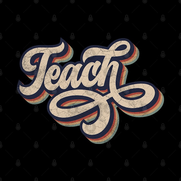 Retro Vintage Teach by Whimsical Thinker