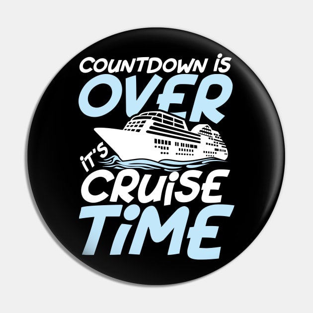 Countdown is Over It's Cruise Time Pin by AngelBeez29