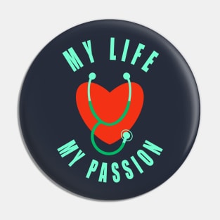 Pediatric Nurse My Life My Passion Saying Pin