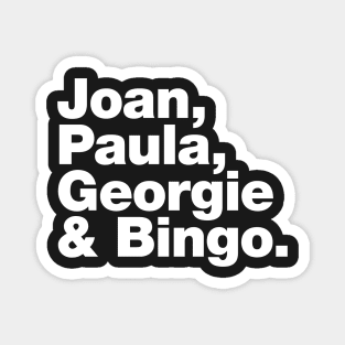 Joan, Paula, Georgie & Bingo. Magnet