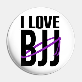 I love bjj - brazilian jiu jitsu purple belt Pin