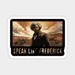 Speak Like Frederick, Frederick Douglass, Black History Magnet