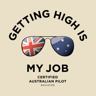 Getting high is my job T-Shirt