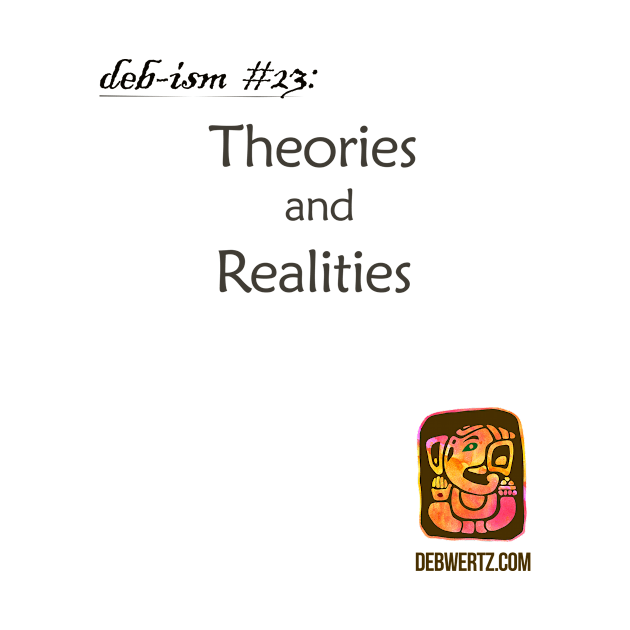 Theories and Realities by Debisms
