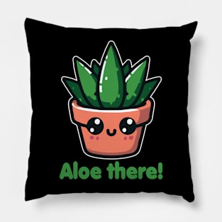 Aloe There Funny Aloe Vera Pun For Plants Lover Pillow