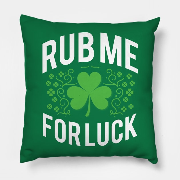 Rub Me For Luck Pillow by monolusi