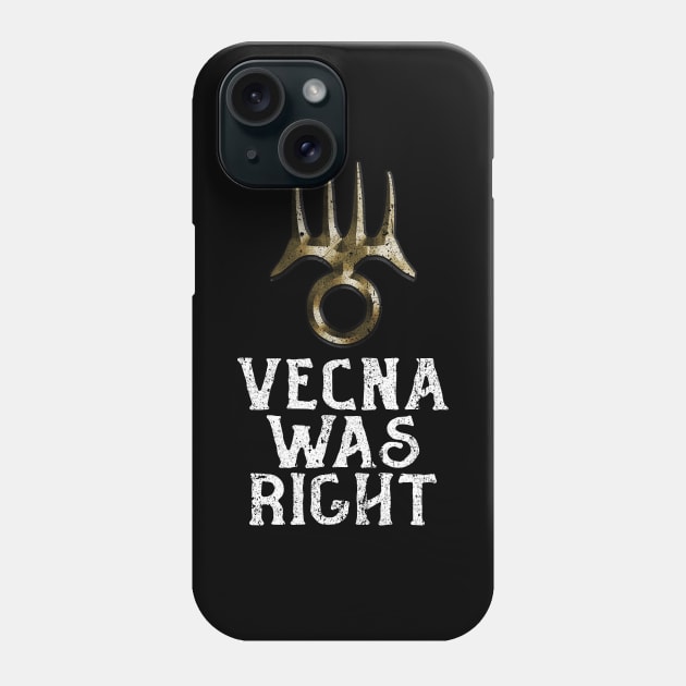 Vecna Was Right Phone Case by huckblade