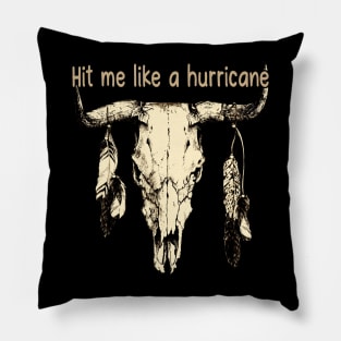 Hit Me Like A Hurricane Country Music Bull-Skull Pillow