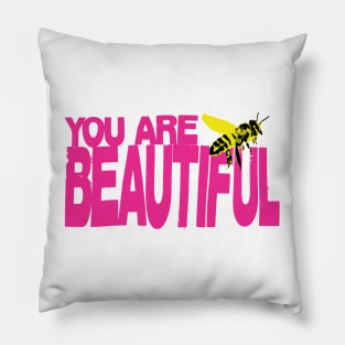 You are beautiful Pillow