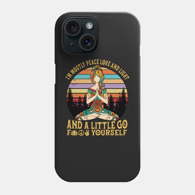 I'm mostly peace love and light and a Little go Phone Case by TEEPHILIC