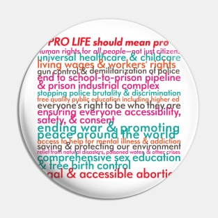 Pro Life Should Mean... Pin