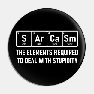 Elements Stupidity Sarcasm Chemistry Periodic Table Funny Science Pin