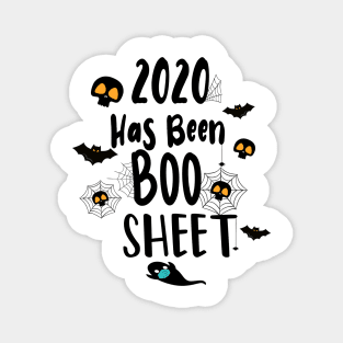 2020 Has Been Boo Sheet - halloween party matching Magnet