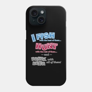 FISH, HUNT, DRINK (front & back print) Phone Case