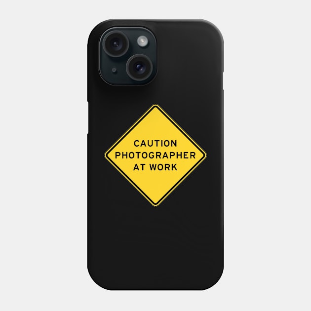 CAUTION Photographer at Work Phone Case by Haldane Creative Art