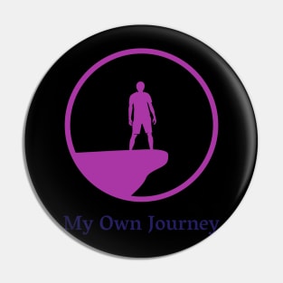 My Own Journey, Solo Traveling, Solo Adventure Pin