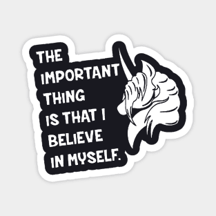 Important Thing I Believe Myself Unicorn Ladies Hoodie Motivational Unicorn Magnet