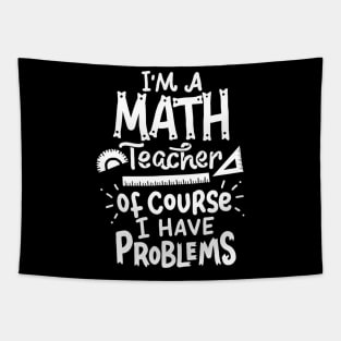 Math Teacher Problem School Funny Tapestry