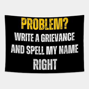 Problem Write A Grievance Tapestry