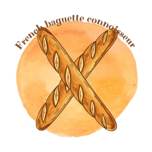 French baguette connoisseur | Food lover gift T-Shirt